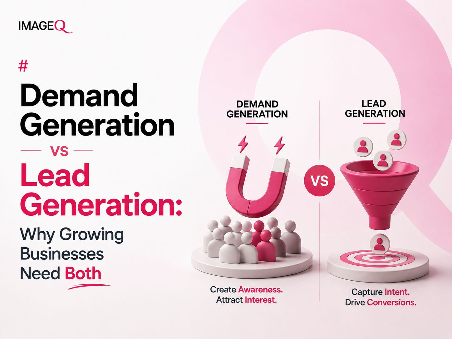 Demand Generation vs Lead Generation: Why Growing Businesses Need Both