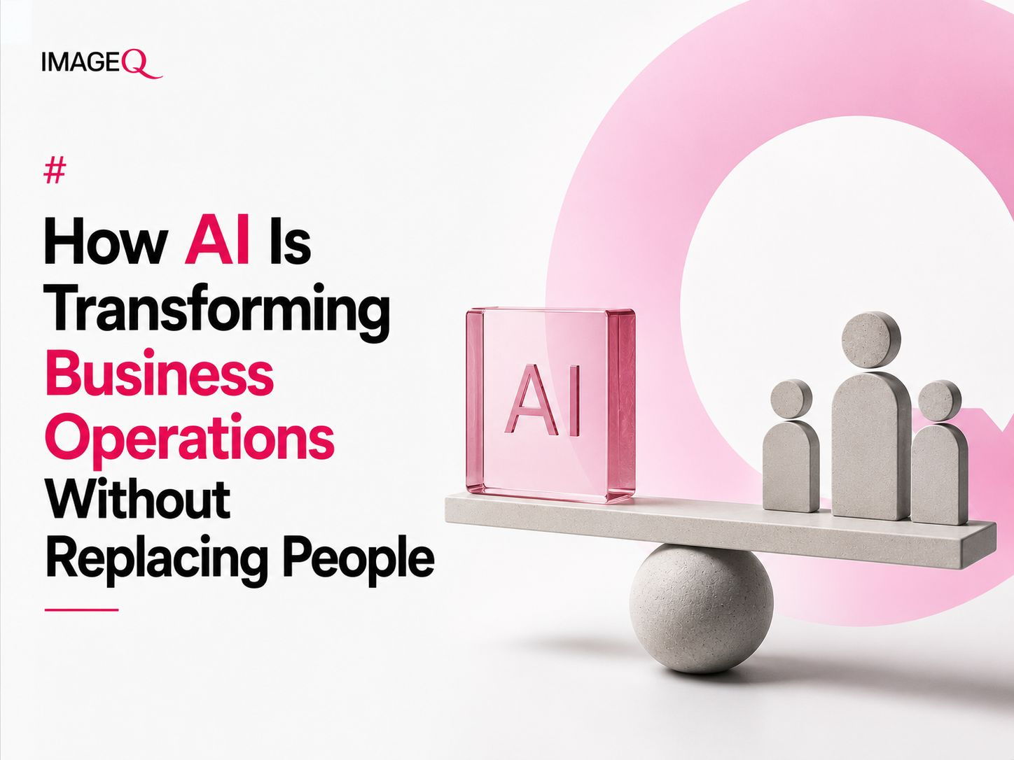 How AI Is Transforming Business Operations Without Replacing People